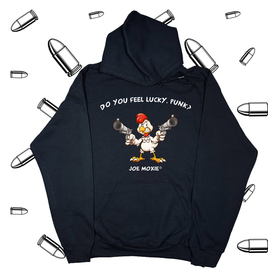 Joe Moxie® Do You Feel Lucky Punk Hoodie