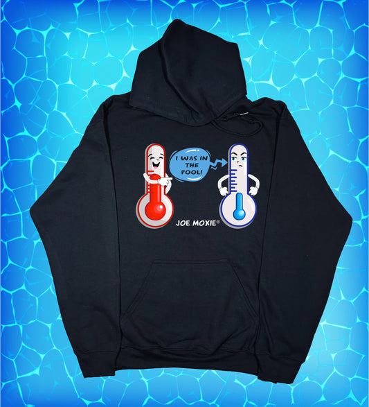 Joe Moxie® I Was In The Pool Shrinkage Hoodie