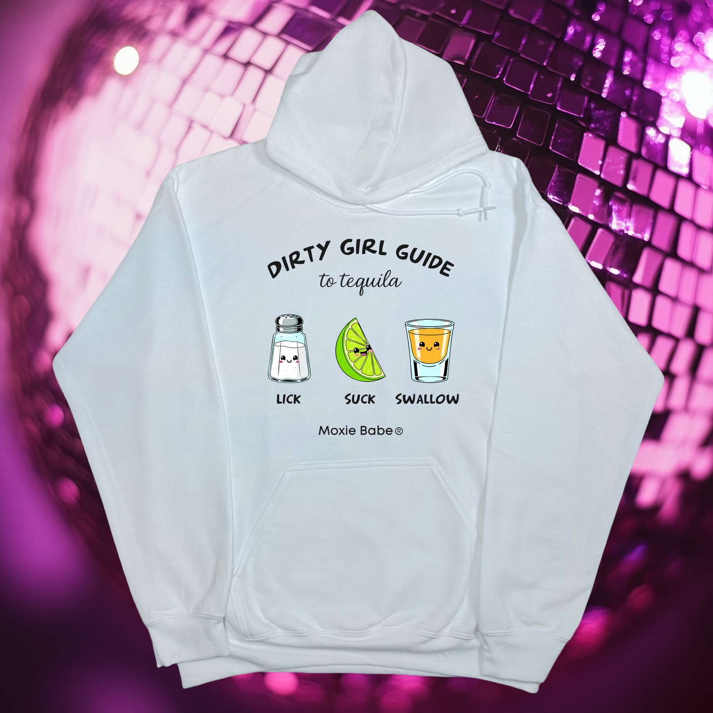 Moxie Babe® Dirty Girl Guide To Tequila Hoodie
