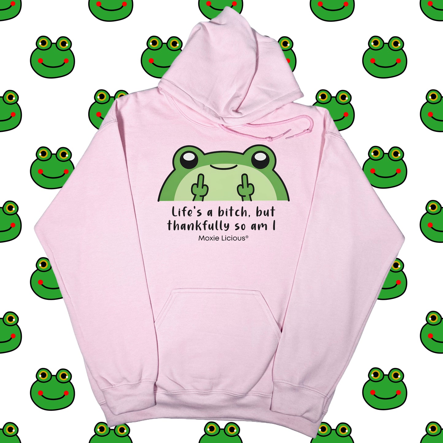 Moxie Babe® Life’s A Bitch But Thankfully So Am I Hoodie