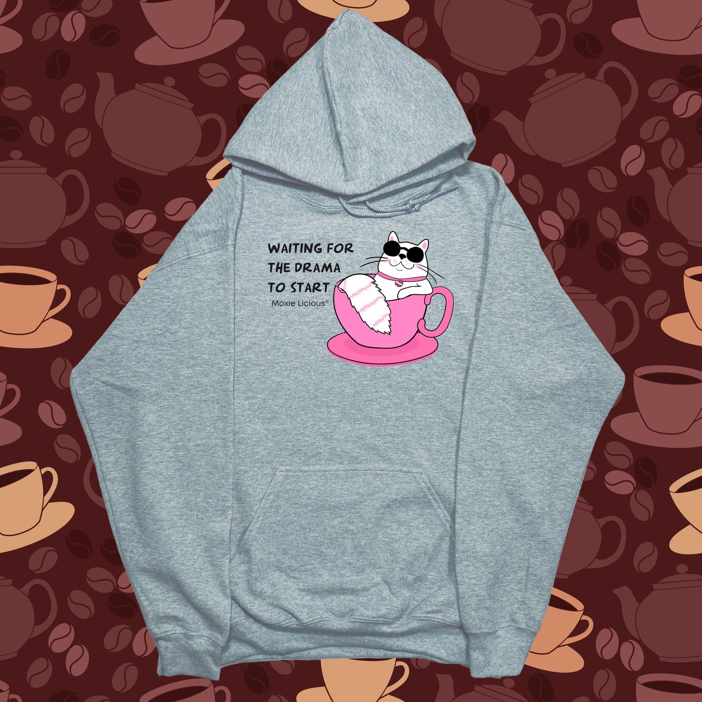 Moxie Licious® Waiting For The Drama To Start Hoodie