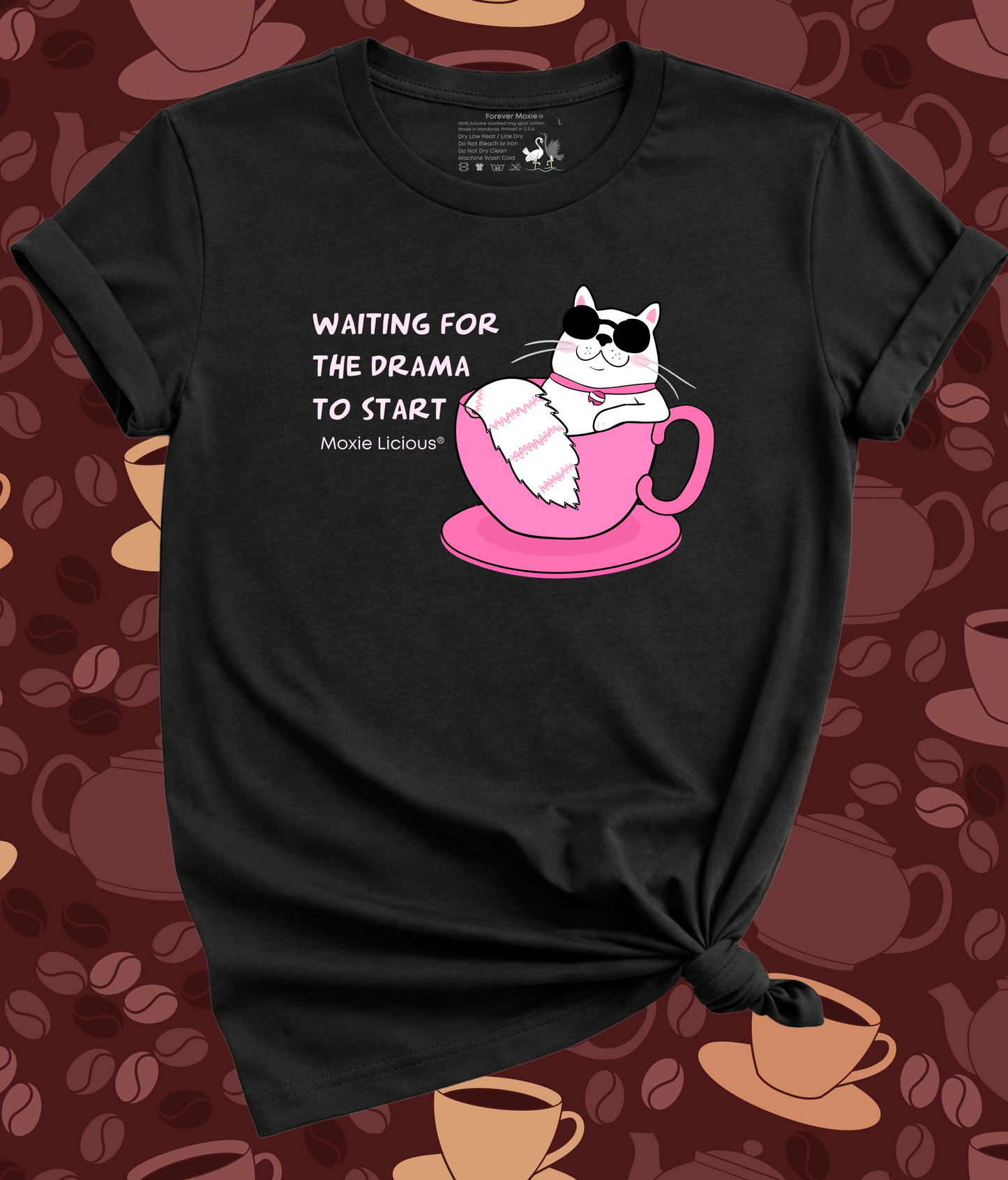Moxie Licious® Waiting for the Drama to Start T-Shirt