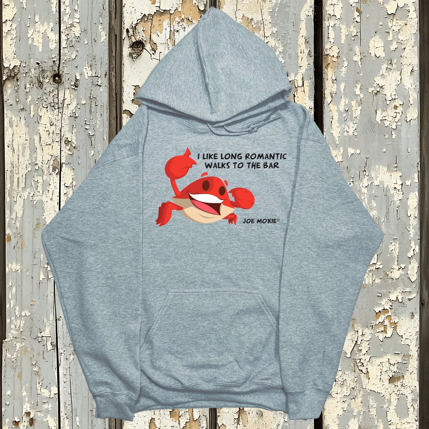 Joe Moxie® I Like Romantic Walks To The Bar Hoodie