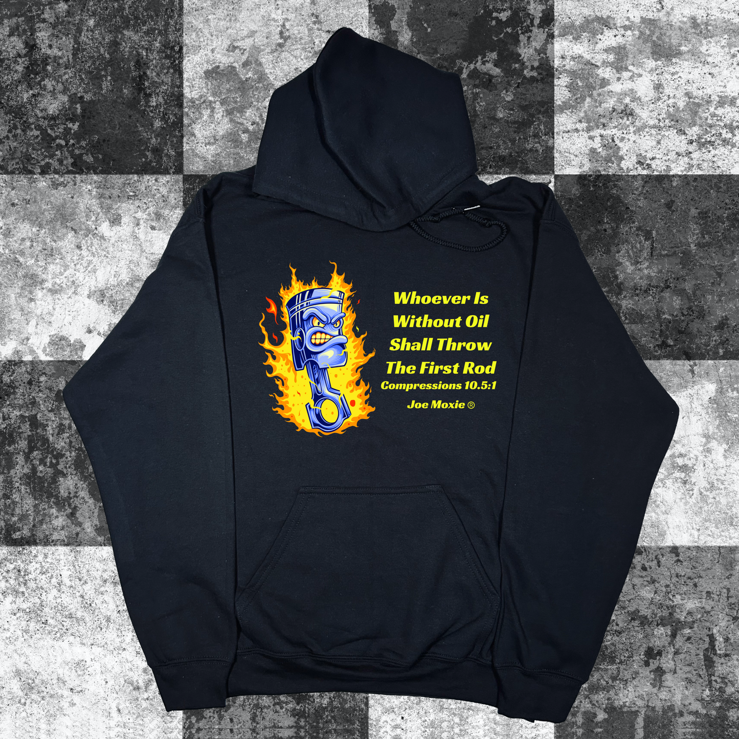 Joe Moxie® Whoever is Without Oil Shall Throw the First Rod Hoodie