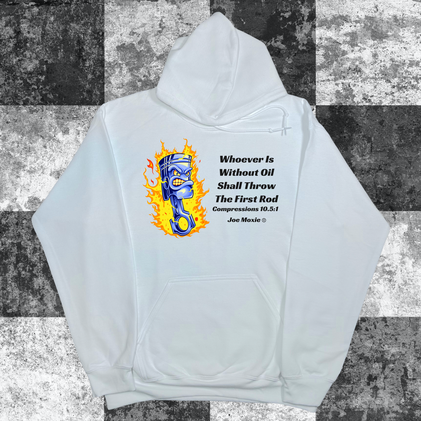 Joe Moxie® Whoever is Without Oil Shall Throw the First Rod Hoodie