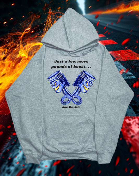 Joe Moxie® Just A Few More Pounds of Boost Hoodie