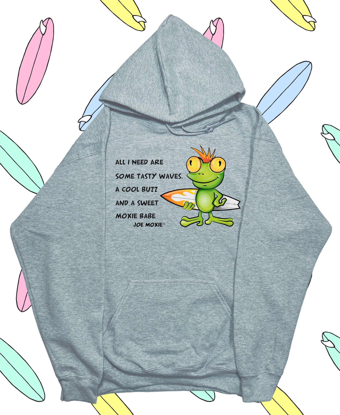 Joe Moxie® All I Need Are Some Tasty Waves, A Cool Buzz And A Sweet  Moxie Babe Hoodie