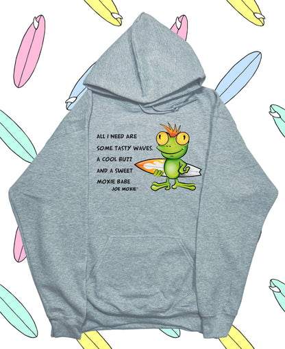 Joe Moxie® All I Need Are Some Tasty Waves, A Cool Buzz And A Sweet  Moxie Babe Hoodie