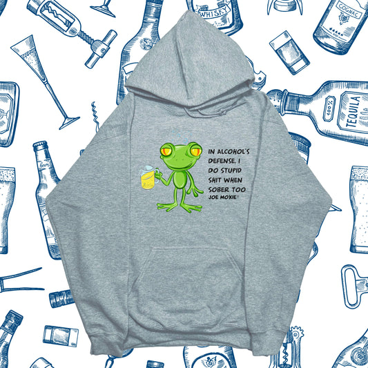 Joe Moxie® In Alcohol’s Defense I Do Stupid Shit When Sober Too Hoodie
