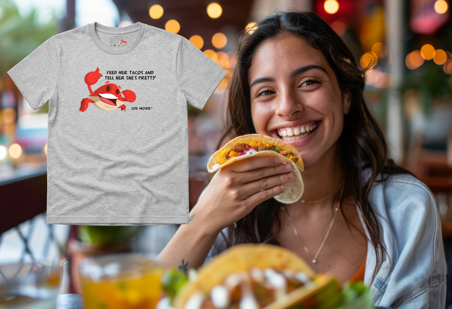 Joe Moxie® Feed Her Tacos and Tell Her She's Pretty T-Shirt