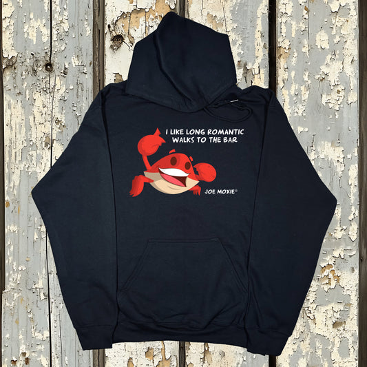Joe Moxie® I Like Romantic Walks To The Bar Hoodie