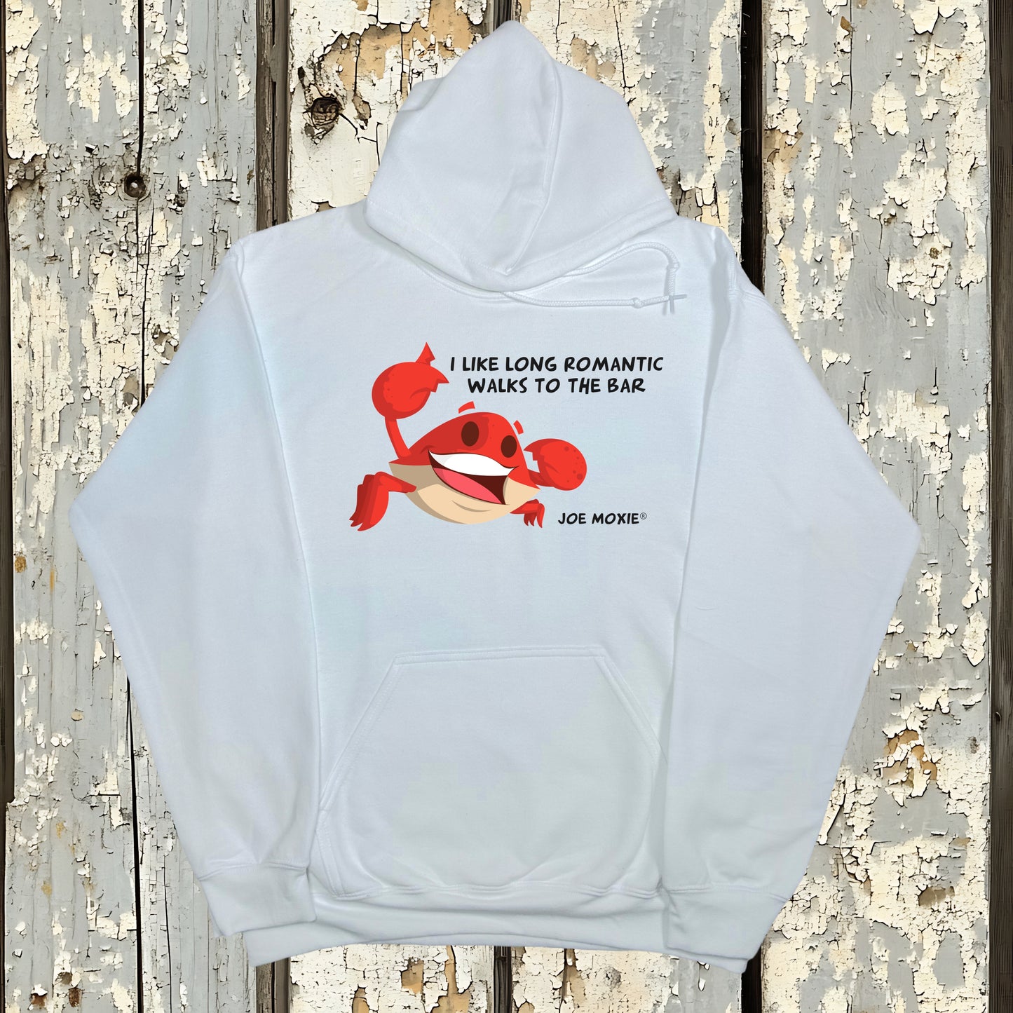 Joe Moxie® I Like Romantic Walks To The Bar Hoodie