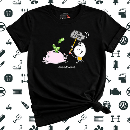 Joe Moxie® I Need More Car Parts Chasing Piggy Bank T- Shirt