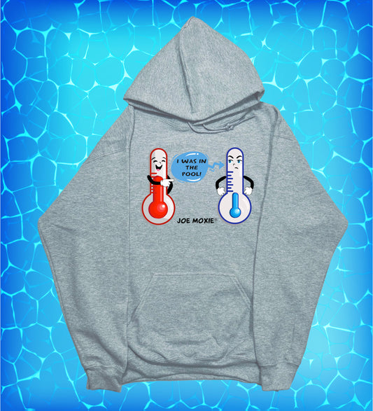 Joe Moxie® I Was In The Pool Shrinkage Hoodie