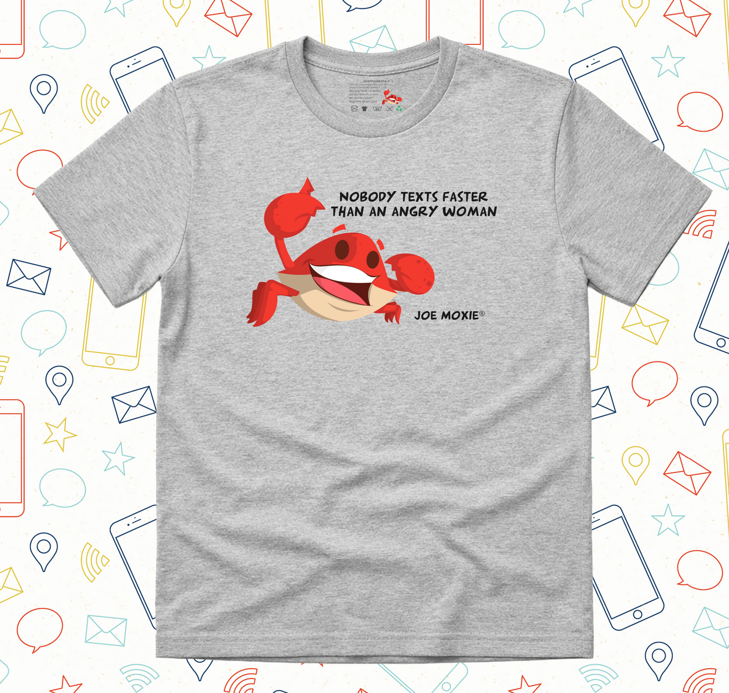 Joe Moxie® Nobody Texts Faster Than An Angry Woman T-Shirt