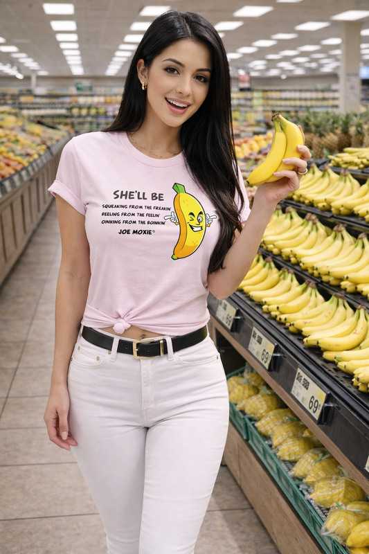 Joe Moxie® She’ll Be Squeaking From The Freakin, Reeling From The Feelin’ T-Shirt