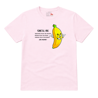 Joe Moxie® She’ll Be Squeaking From The Freakin, Reeling From The Feelin’ T-Shirt
