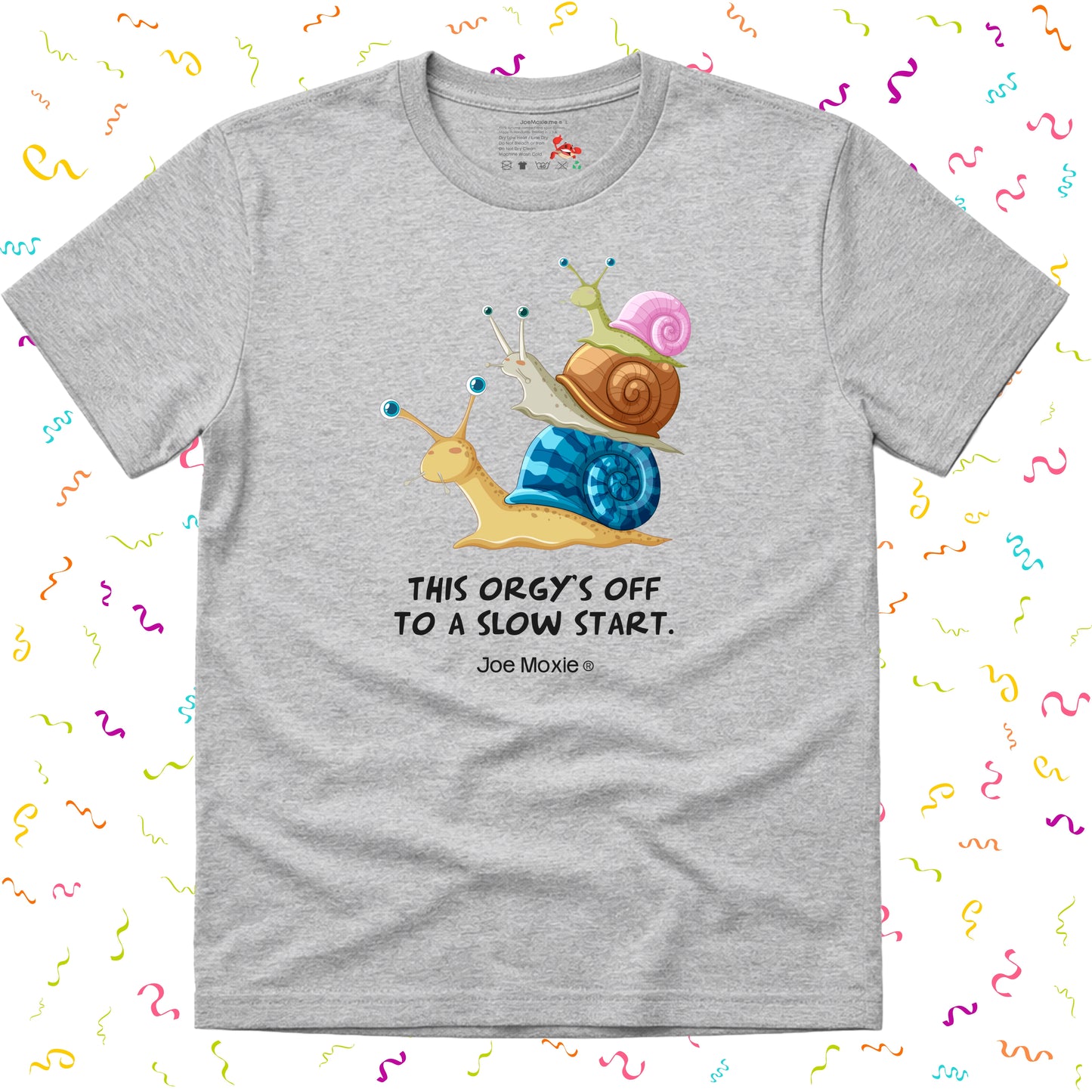Joe Moxie® This Orgy's Off To A Slow Start T-Shirt