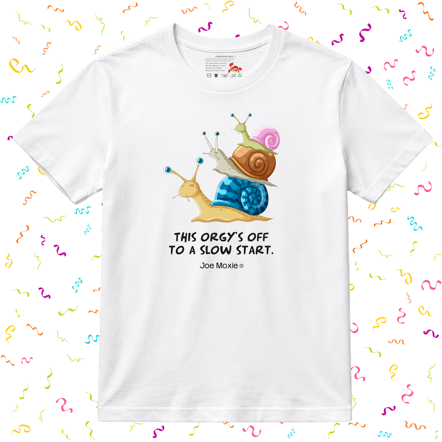 Joe Moxie® This Orgy's Off To A Slow Start T-Shirt