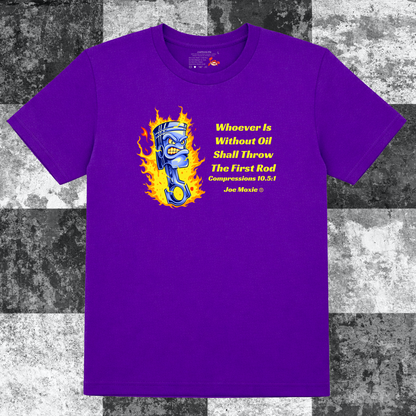 Joe Moxie® Whoever is Without Oil Shall Throw the First Rod T-Shirt