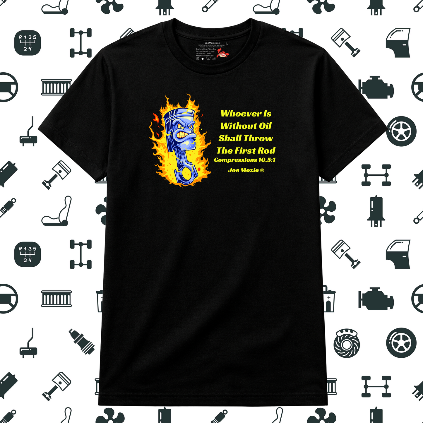 Joe Moxie® Whoever is Without Oil Shall Throw the First Rod T-Shirt