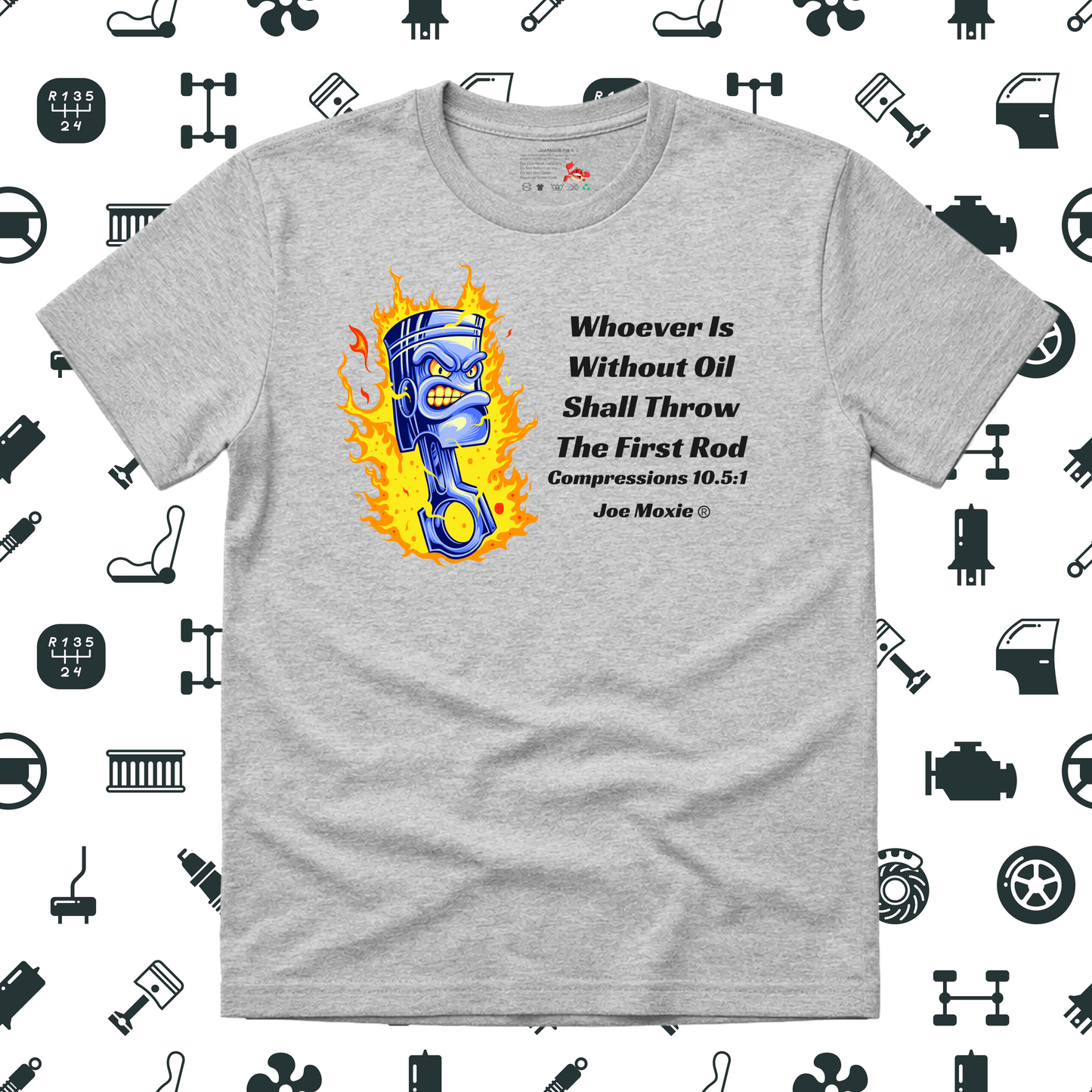 Joe Moxie® Whoever is Without Oil Shall Throw the First Rod T-Shirt