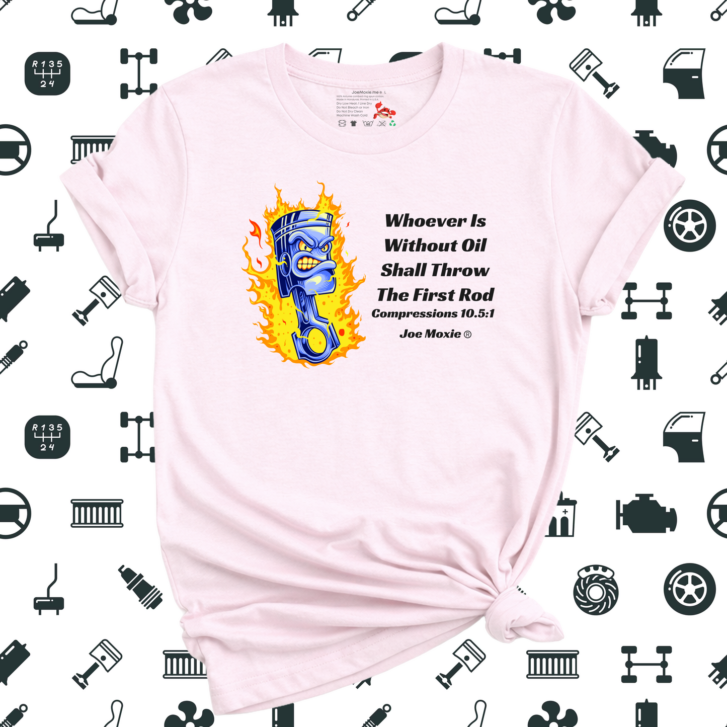 Joe Moxie® Whoever is Without Oil Shall Throw the First Rod T-Shirt