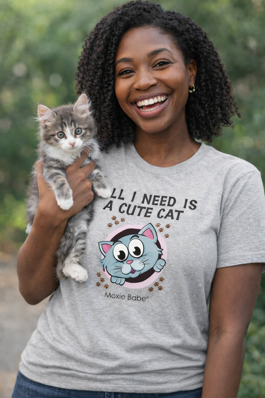Moxie Babe® All I Need Is A Cute Cat T-Shirt