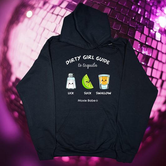 Moxie Babe® Dirty Girl Guide To Tequila Hoodie