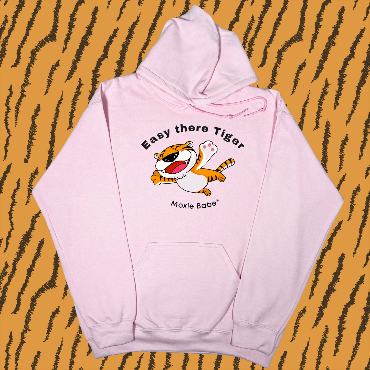 Moxie Babe® Easy There Tiger Hoodie