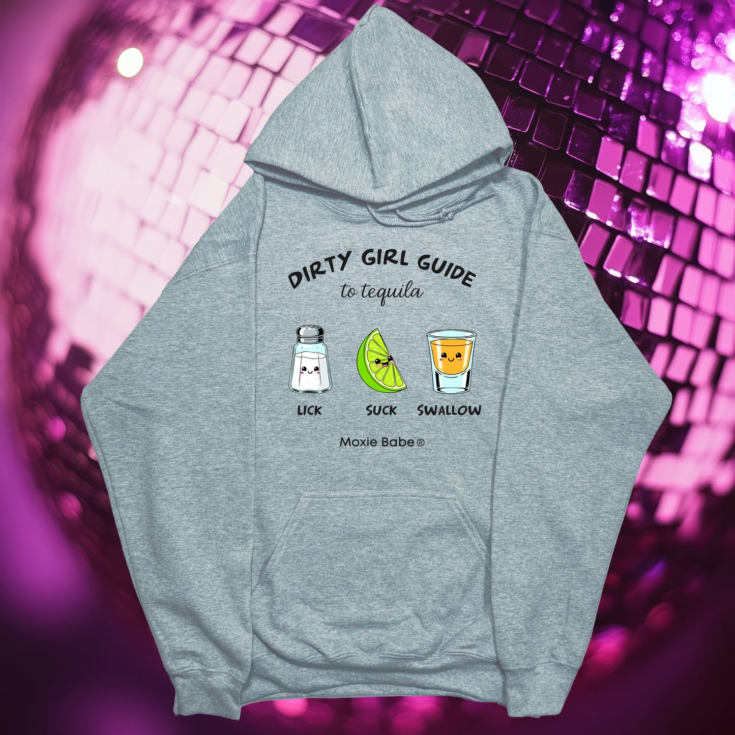 Moxie Babe® Dirty Girl Guide To Tequila Hoodie