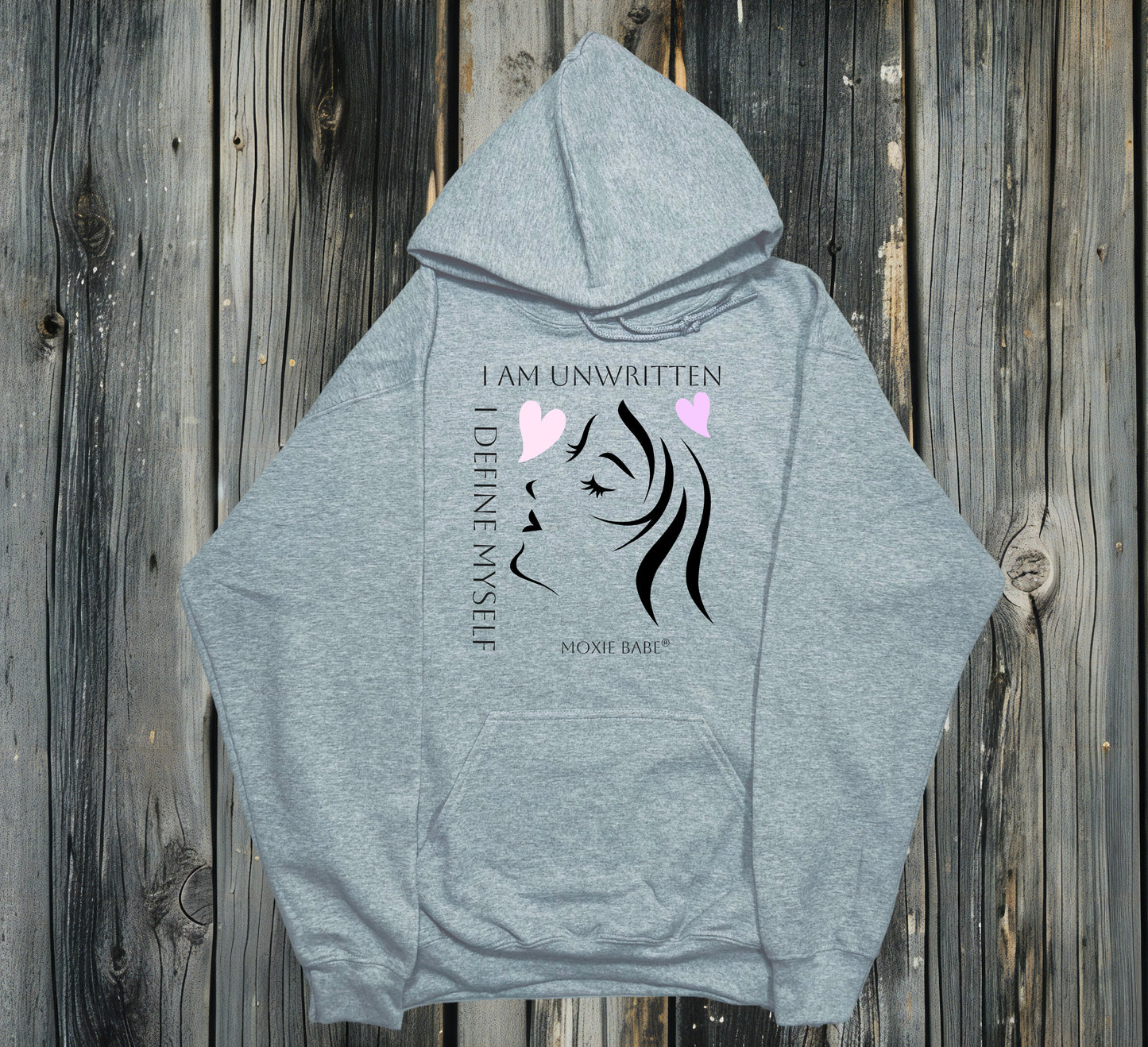 Moxie Babe® I Am Undefined, I Am Unwritten Hoodie