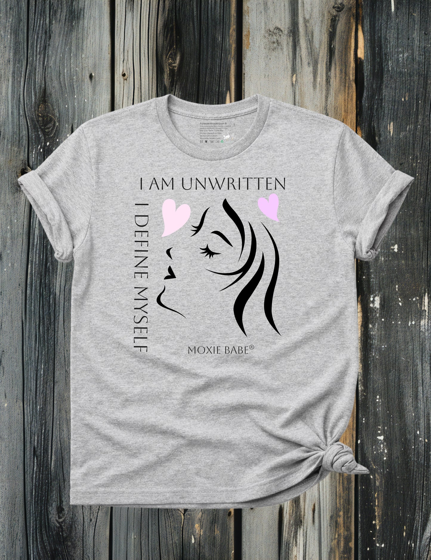 Moxie Babe® I Am Undefined, I Am Unwritten T-Shirt