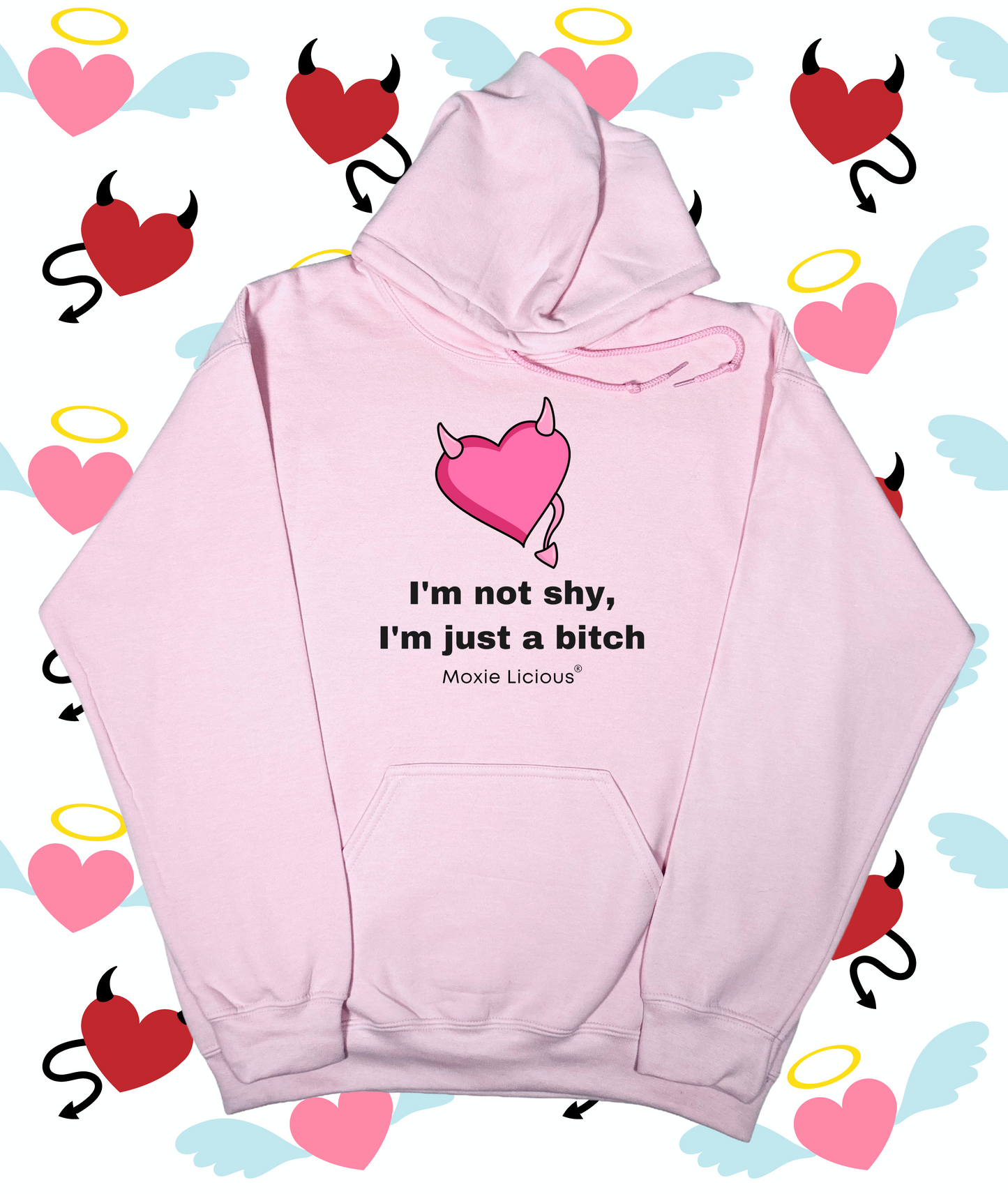 Moxie Babe® I’m Not Shy, I’m Just A Bitch Hoodie