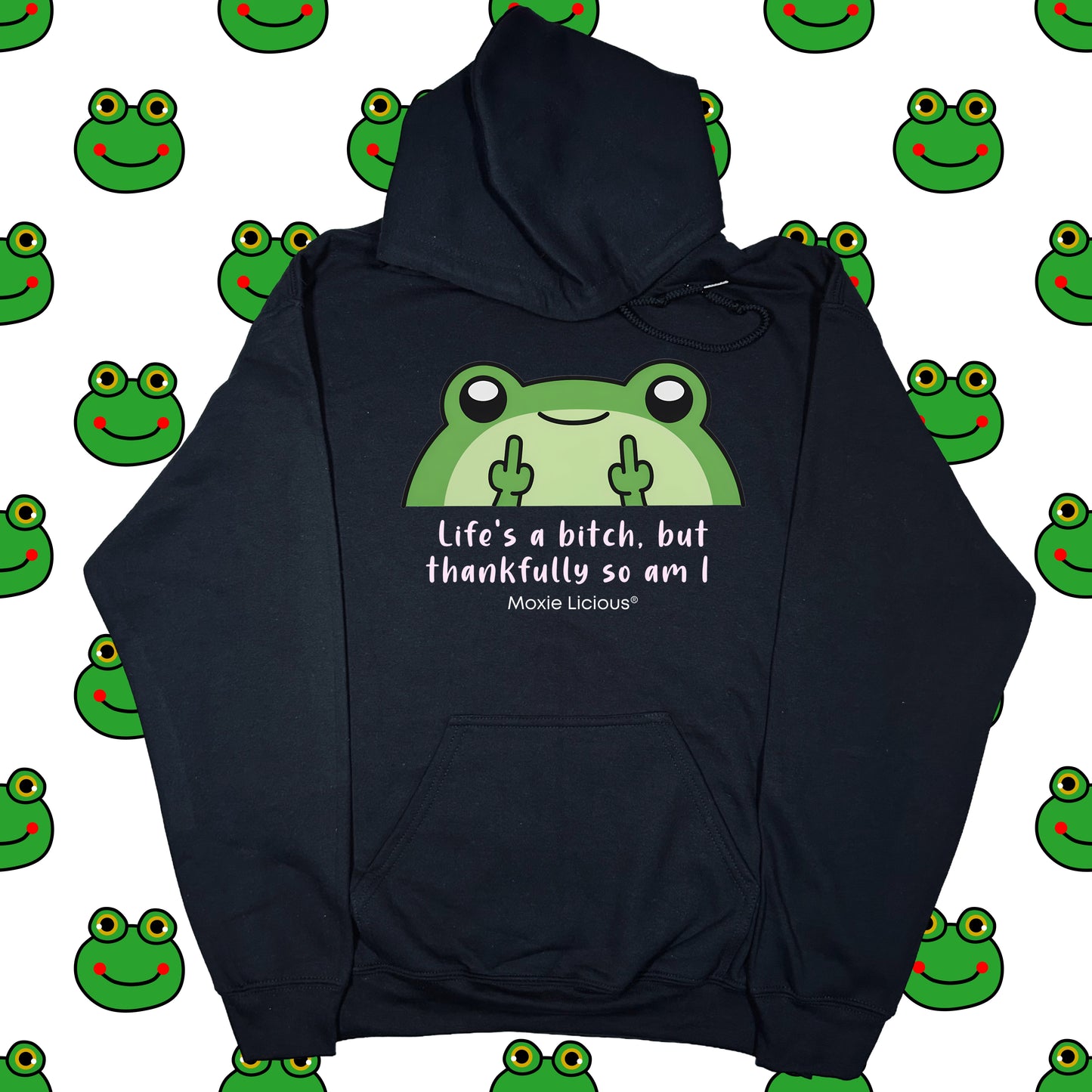 Moxie Babe® Life’s A Bitch But Thankfully So Am I Hoodie