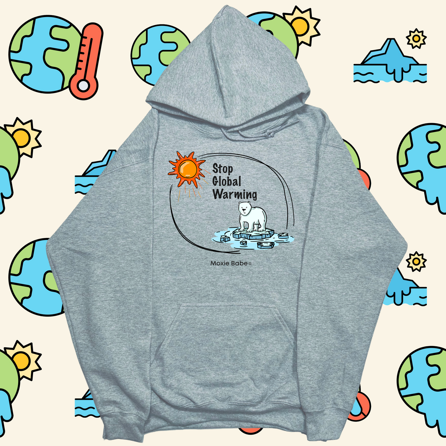 Moxie Babe® Stop Global Warming Hoodie