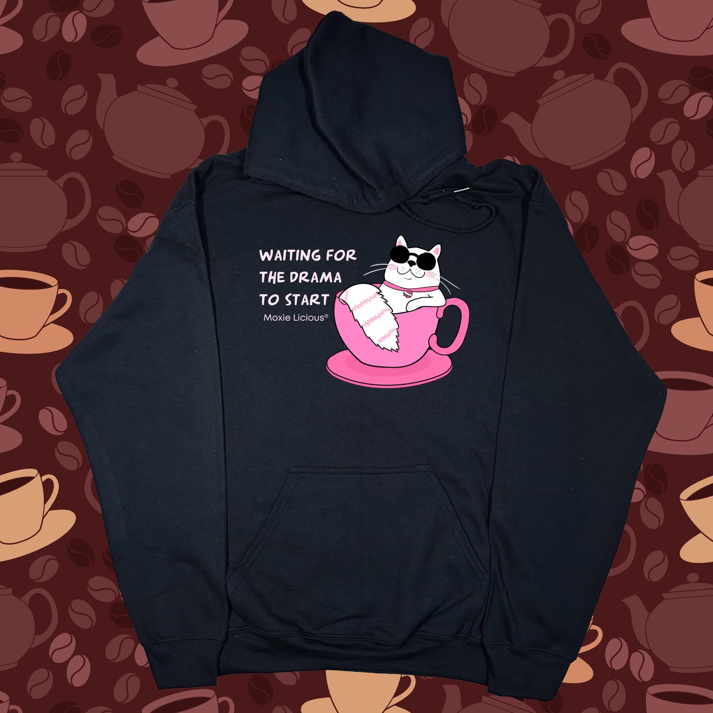 Moxie Licious® Waiting For The Drama To Start Hoodie