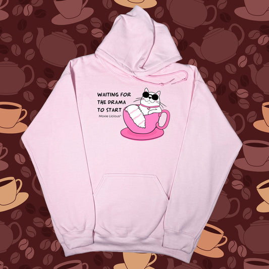 Moxie Licious® Waiting For The Drama To Start Hoodie