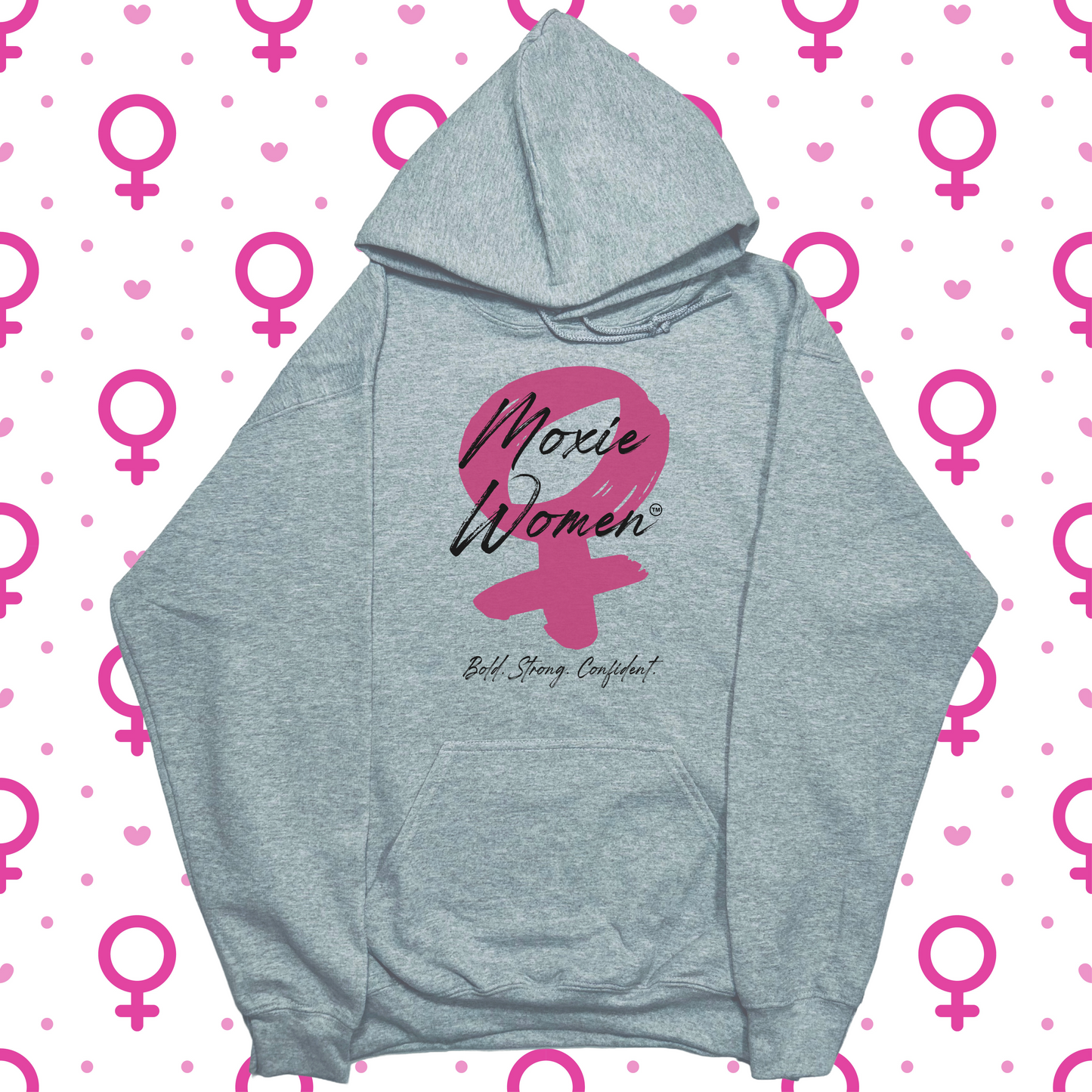 Moxie Women™ Bold, Strong, Confident Hoodie