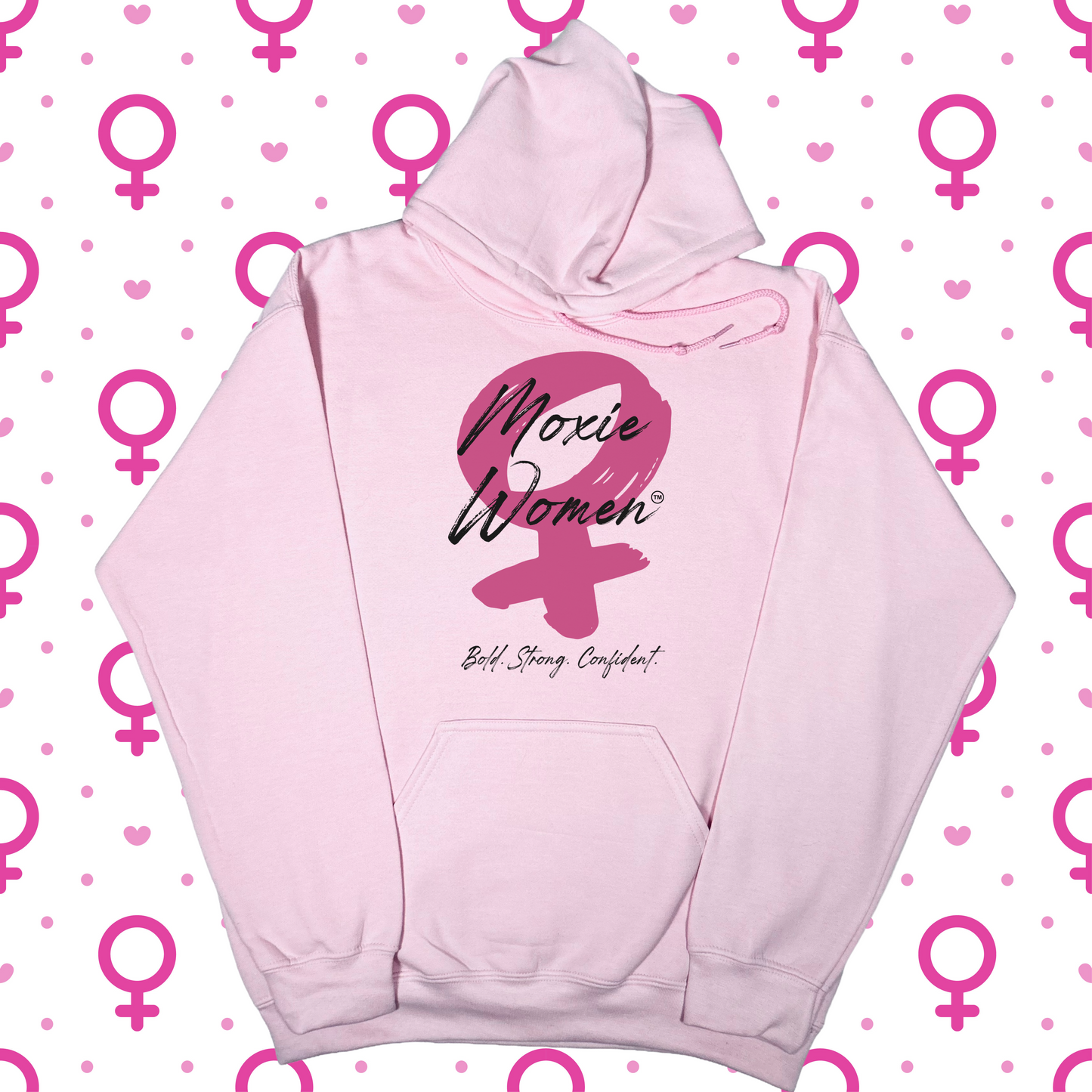 Moxie Women™ Bold, Strong, Confident Hoodie