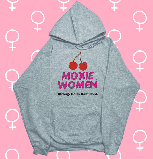 Moxie Women™ Bold, Strong Confident Hoodie