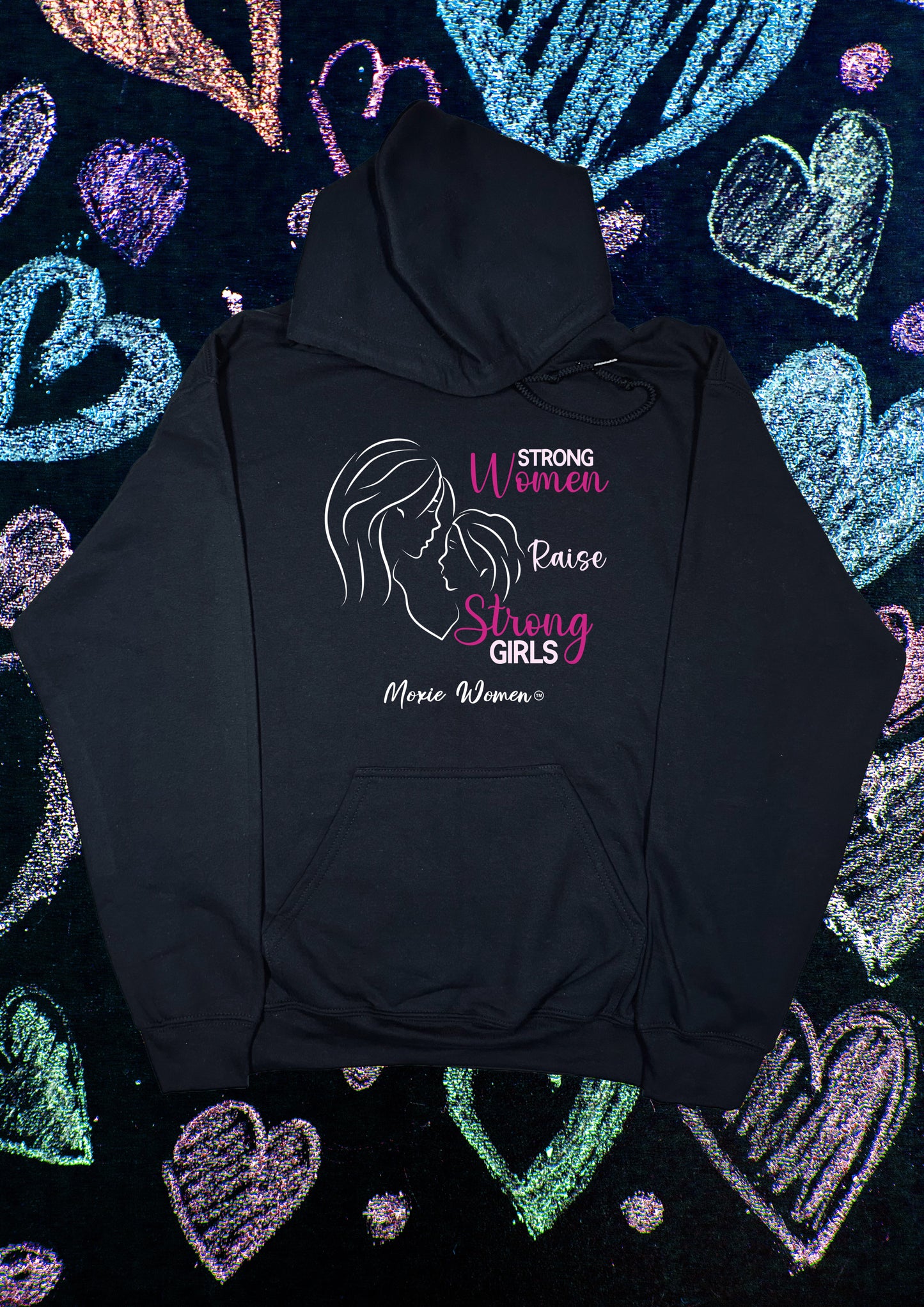 Moxie Women™ Strong Women Raise Strong Daughters Hoodie