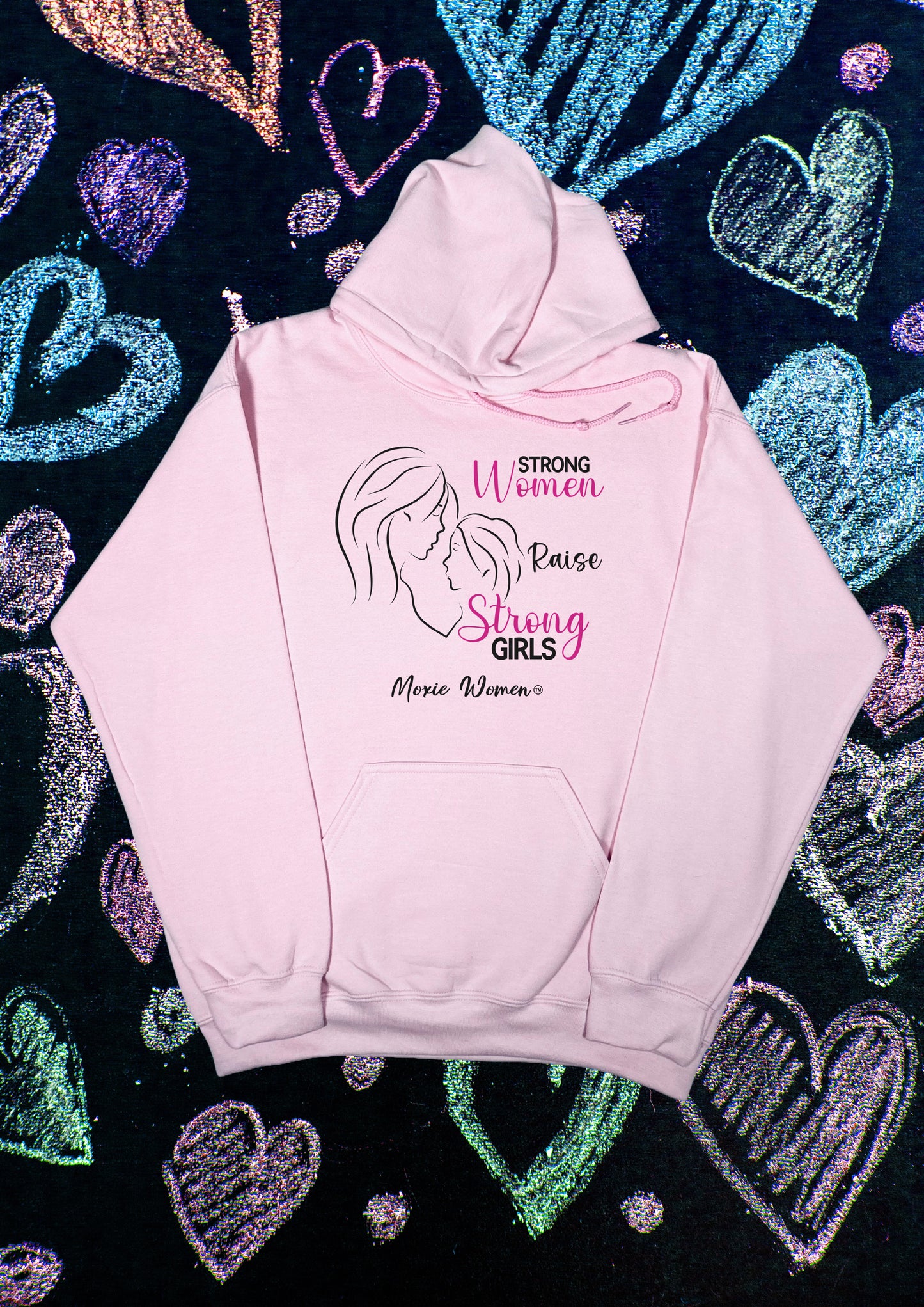 Moxie Women™ Strong Women Raise Strong Daughters Hoodie