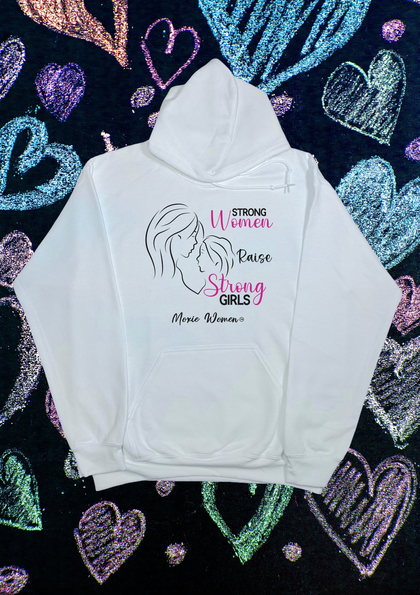 Moxie Women™ Strong Women Raise Strong Daughters Hoodie