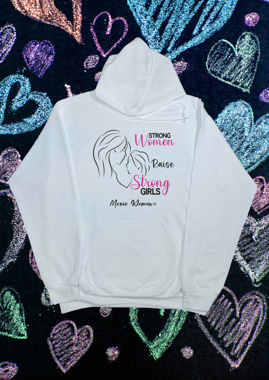 Moxie Women™ Strong Women Raise Strong Daughters Hoodie