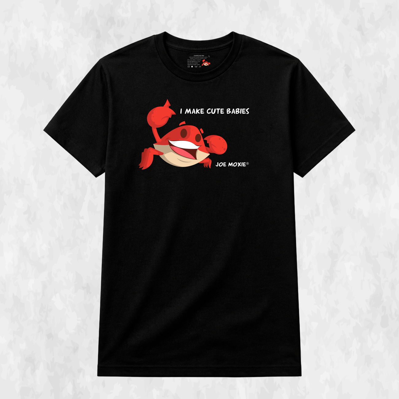Joe Moxie® I Make Cute Babies T-Shirt