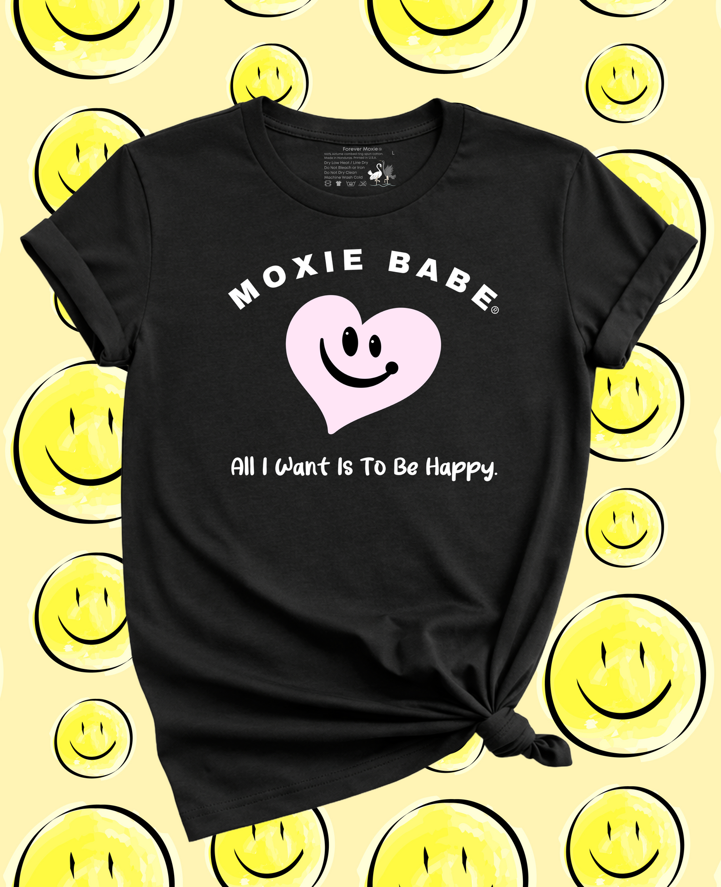 Moxie Babe® All I Want Is To Be Happy T-Shirt