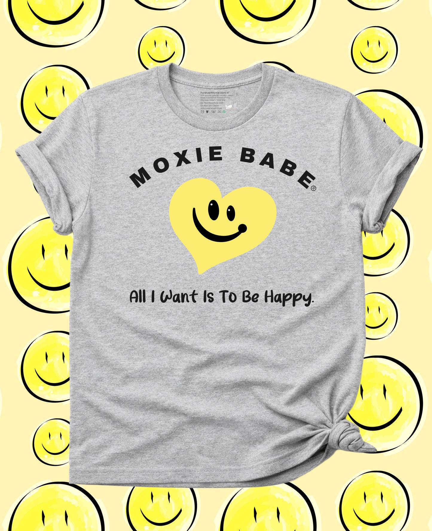 Moxie Babe® All I Want Is To Be Happy T-Shirt