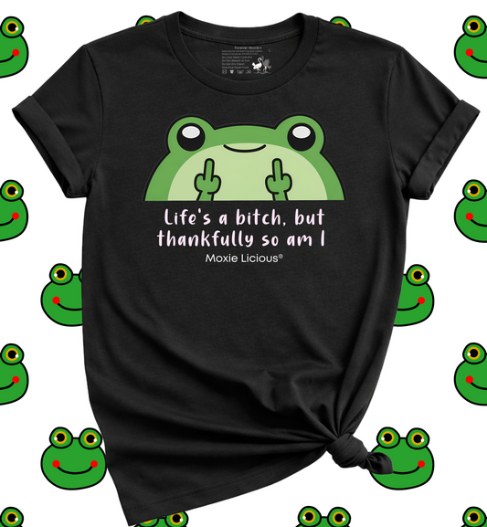 Moxie Licious® Life's A Bitch But Thankfully So Am I T-Shirt