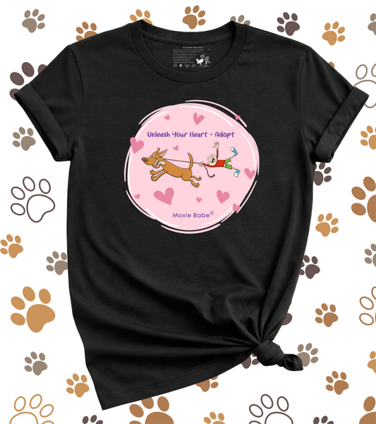 Moxie Babe® Unleash Your Heart Adopt A Dog T-Shirt